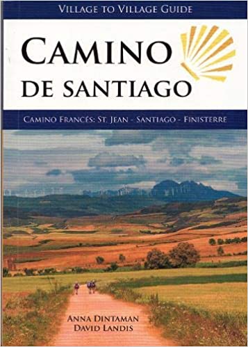 camino de santiago village to village guide
