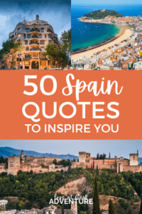 Spain Quotes: 50 Quotes That Will Inspire You to Visit